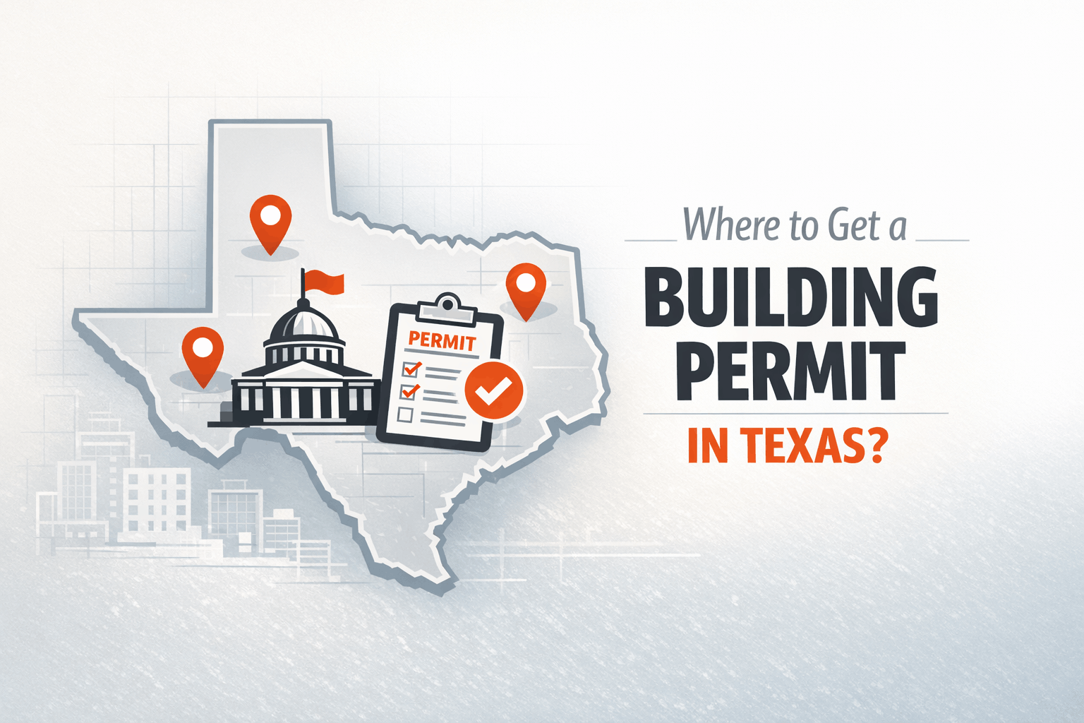 Illustration showing a map of Texas with permit icons and a government building, representing where to get a building permit in Texas.