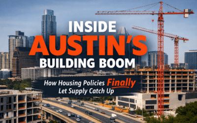 How Austin’s Policies Turned a Housing Crisis Into a Boom